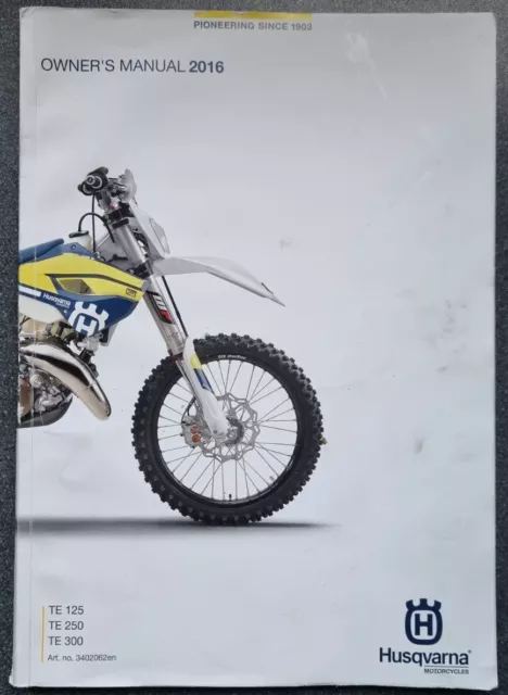 USED GENUINE 2016 125/250/300 TE HUSQVARNA ENDURO OWNERS MANUAL 3402062en