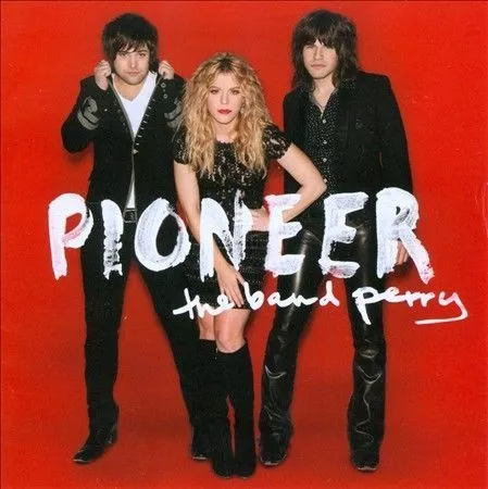 Pioneer [Deluxe Edition] by The Band Perry (CD, 2013, Universal Music)