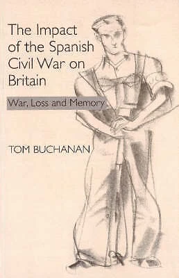 The Impact of the Spanish Civil War on Britain - 9781845191269