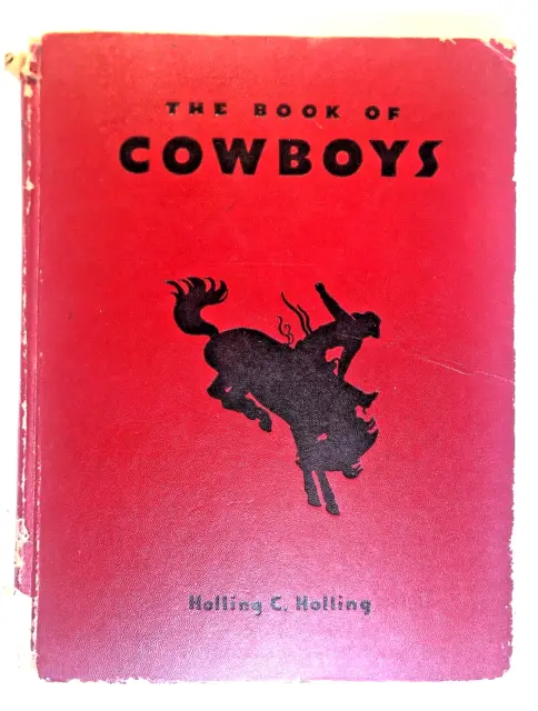 The Book of Cowboys by C. Holling 1936 1st edition hardcover Good Condition