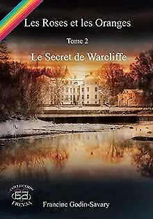 Des roses et des oranges tome 2: Le secret de Warcl... | Buch | Zustand sehr gut