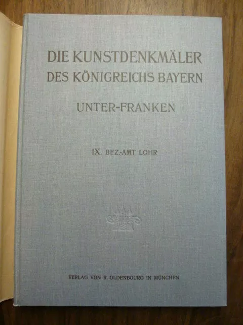 Kunstdenkmäler von Bayern, Unterfranken: Bezirksamt Lohr. Originalausgabe