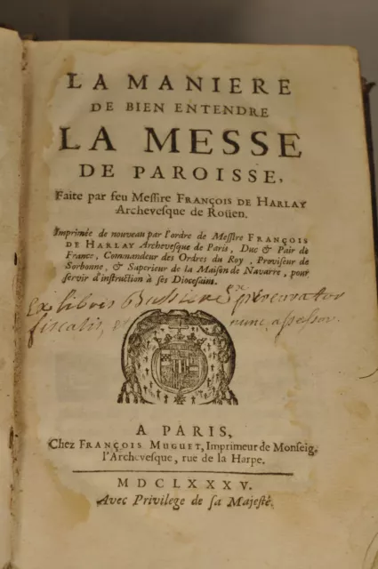 Livre Ancien La Maniere De Bien Entendre La Messe Francois De Harlay Rouen 1685