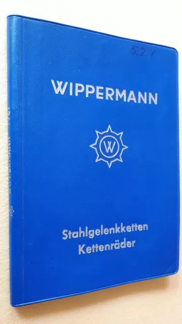 Katalog Wippermann Präzisions-Stahlgelenkketten Kettenräder Ausgabe 1961