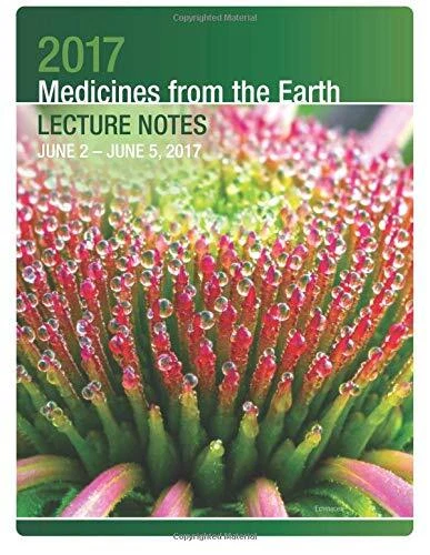 2017 Medicines from the Earth Lecture Notes  June 2 - 5 in Black