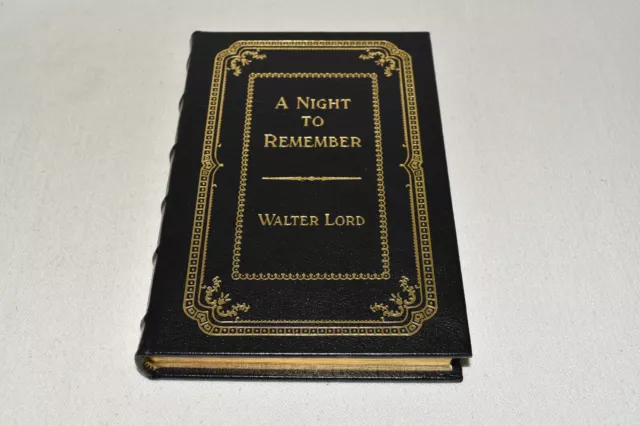 SIGNED Easton Press A NIGHT TO REMEMBER Walter Lord 1998 Titanic 1ST LEATHER OOP