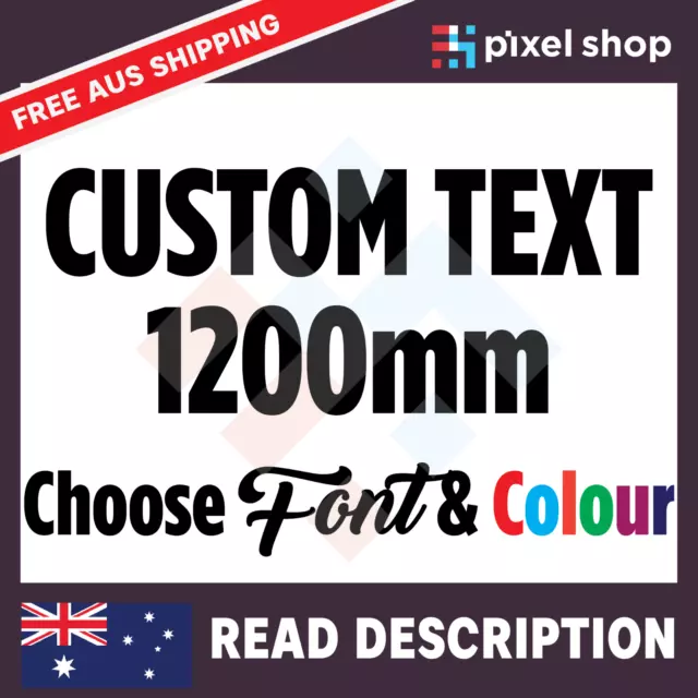 1200mm CUSTOM STICKER - Vinyl DECAL Text Name Lettering Shop Car Window Van Fun