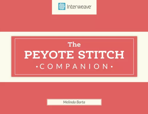 Peyote Stitch Companion by Barta, Melinda