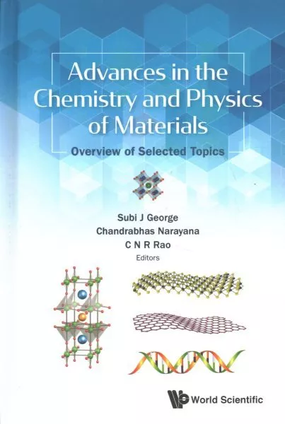 Advances in the Chemistry and Physics of Materials : Overview of Selected Top...