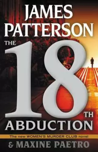 The 18th Abduction (Women's Murder Club) - Hardcover By Patterson, James - GOOD