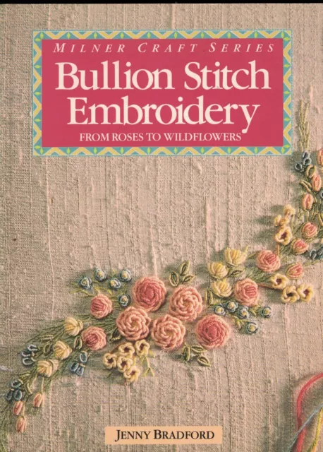 BULLION STITCH EMBROIDERY Jenny Bradford (signed). Bullion stitch instructuction