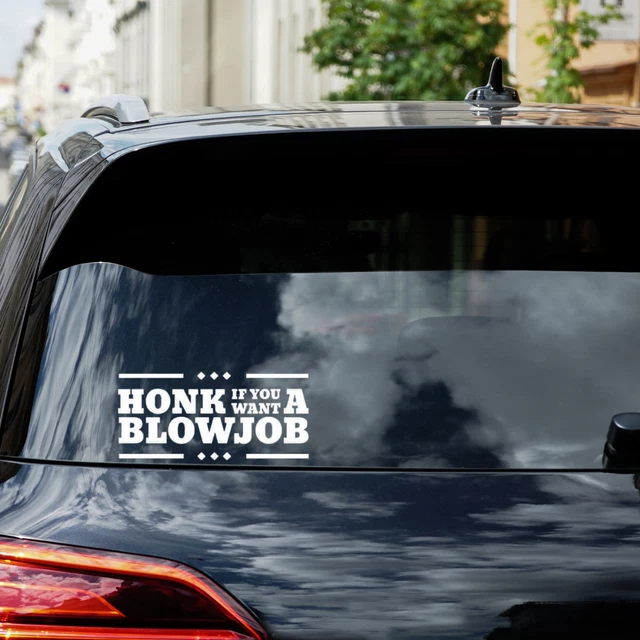 Honk f You Want A Blow Vnyl Decal - Funny Car Bumper Stcker - Etsy