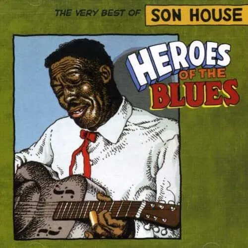 Son House Heroes Of The Blues- The Very Best Of Son House (CD)