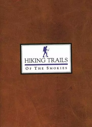 Hiking Trails of the Smokies by Great Smoky Mountains Natural History Associati