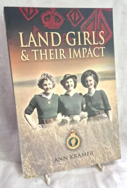 Land Girls and Their Impact by Kramer, Ann Paperback Book WW2 Landgirls Army