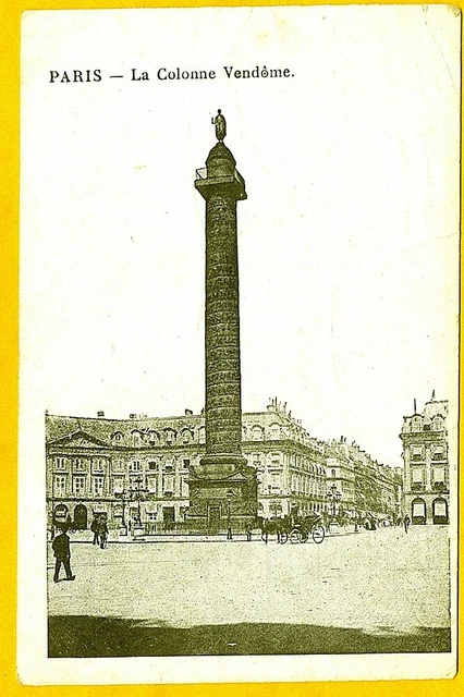CARTE POSTALE ANCIENNE  PARIS La  Colonne Vendôme 