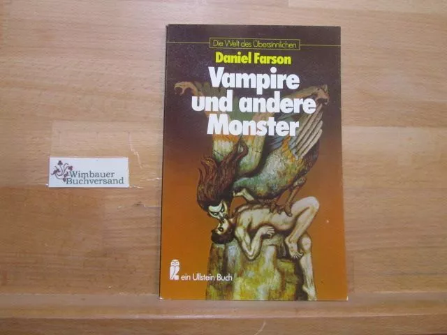 Vampire und andere Monster. Daniel Farson. [Übers. von Bernd Rullkötter] / Ullst