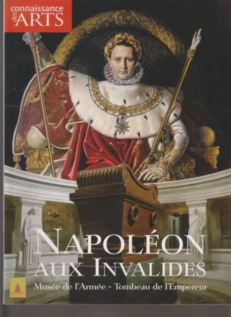 Connaissance Des Arts - Napoleon Aux Invalides - Musee De L Armee - Tombeaux