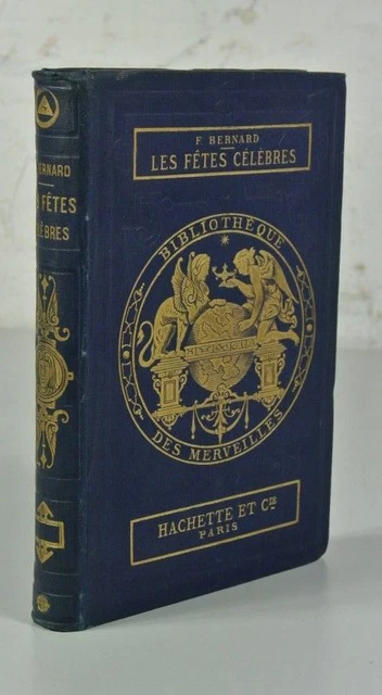 LES FETES CELEBRES de l' antiquite, du moyen age et des temps modernes ...