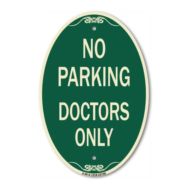 SignMission Designer Series Sign - No Parking Doctors Only 12" x 18" Metal Sign