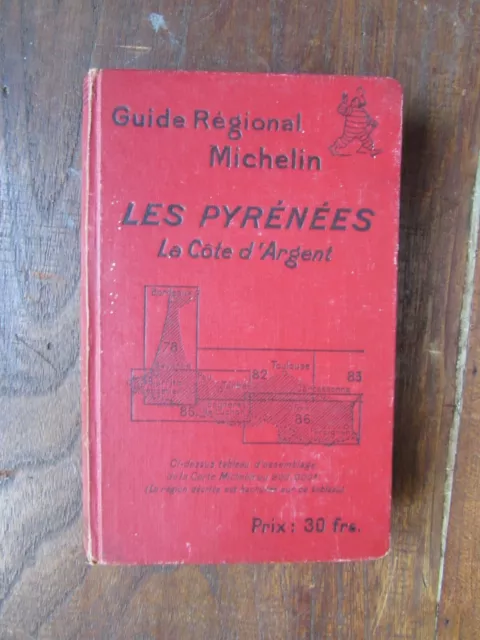 Guide Régional MICHELIN Les Pyrénées 1928-29 La Côte d’Argent, TBE Envoi Gratuit