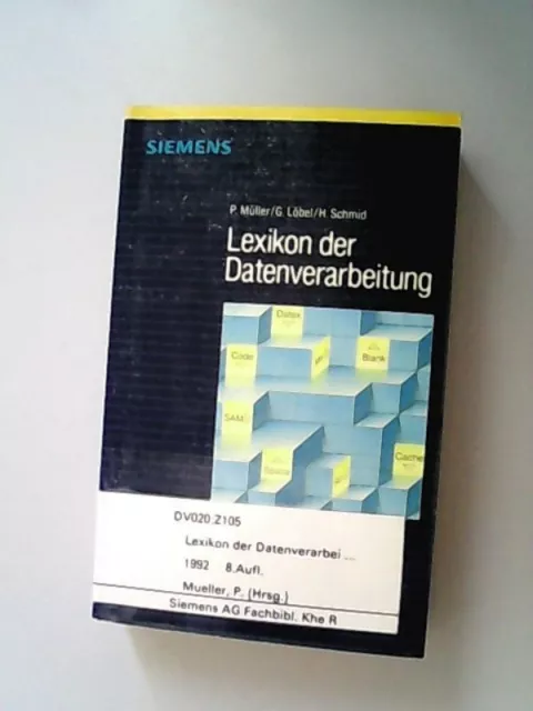 Lexikon der Datenverarbeitung / in Zusammenarb. mit Guido Löbel u. Hans Schmid h