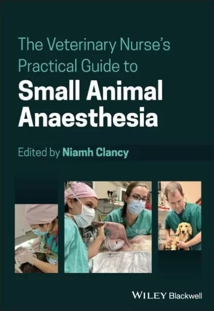 The Veterinary Nurse's Practical Guide To Small Animal Anaesthesia Buch