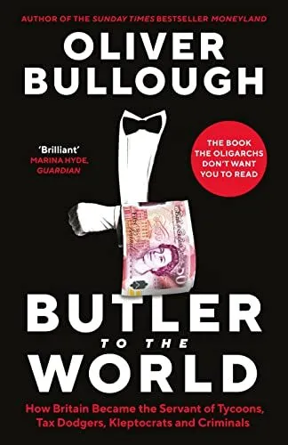 Butler to the World: The book the oligarchs don’t want you to re