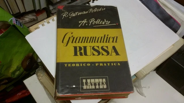 GRAMMATICA RUSSA TEORICO-PRATICA GUTMANN - POLLEDRO LATTES, 7a22 GRAMMATICA RUSSA TEORICO-PRATICA GUTMANN - POLLEDRO LATTES, 7a22