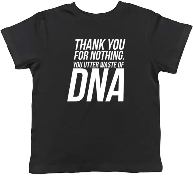 Thank You For Nothing Childrens Kids T-Shirt Boys Girls Gift