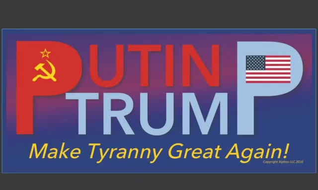 Putin/Trump Make Tyranny Great Again - Anti Trump Bumper Sticker - Election 2024
