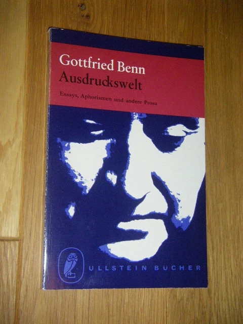 Ausdruckswelt. Essays, Aphorismen und andere Prosa Benn, Gottfried
