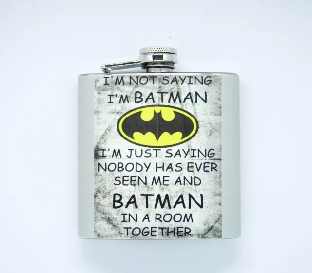 FLASQUE hip FLASK alcool whisky i'm not saying im batman contenance 6 oz (170ml)