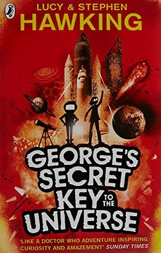George's Secret Key To The Universe by Lucy Hawking, Stephen Hawking, Good Used