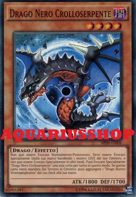 Yu-Gi-Oh Drago Nero Crolloserpente AP06-IT006 SuperRara ITA Promo Black Dragon C