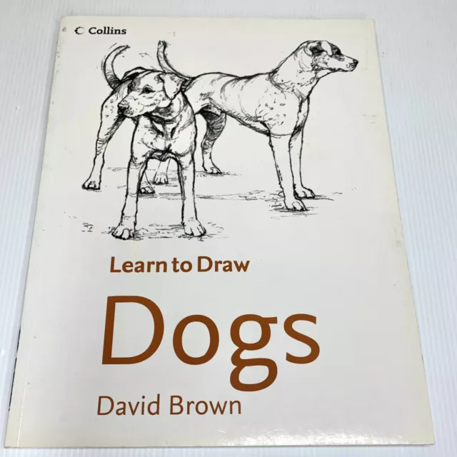 Collins Learn To Draw Dogs By David Brown - Art Draw Sketch Instruction Book