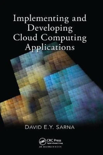 IMPLEMENTING AND DEVELOPING Cloud Computing Applications by David E. Y ...