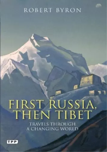 Robert Byron First Russia, Then Tibet (Taschenbuch)