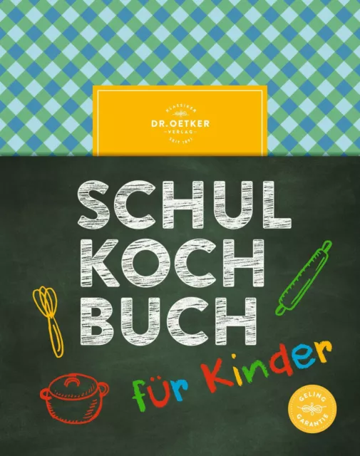 Das Dr. Oetker Schulkochbuch für Kinder | Buch | 9783767018105
