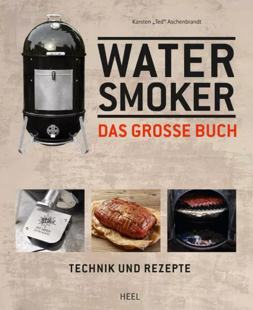 Das große Water-Smoker Buch Rezepte Grillen Fleisch Fisch Räuchern Technik BBQ