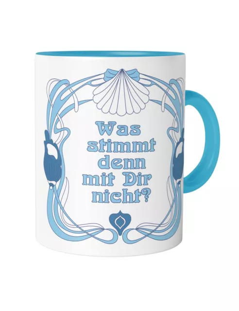 Was stimmt denn nicht mit dir Tass Spruch Ansage Geschenk Jugendstil Art Nouveau