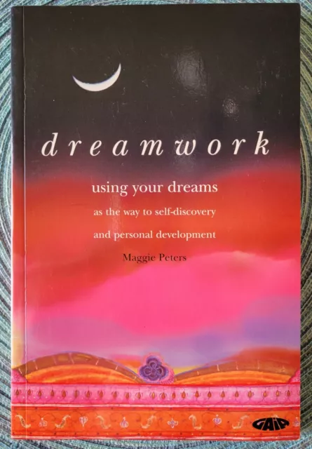Dreamwork Using Your Dreams as the Way to Self Discovery (2005, Paperback)