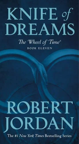 Knife of Dreams: Book Eleven of 'The Wheel of Time' [Wheel of Time, 11]
