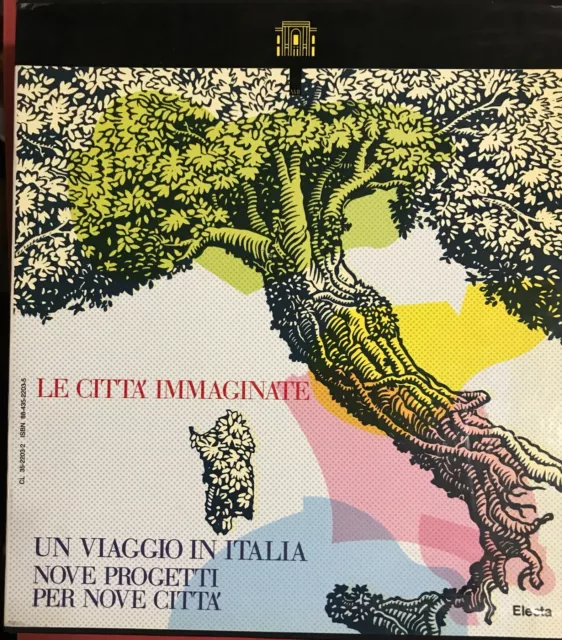 Un viaggio in Italia Le cittá immaginate, cittá immaginate