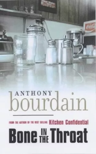 Bone In The Throat by Anthony Bourdain Paperback Book The Cheap Fast Free Post