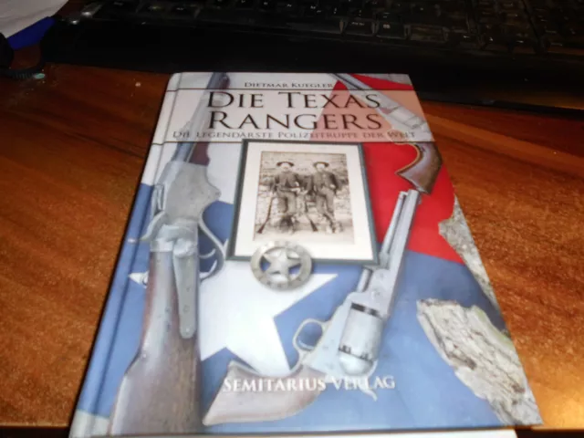 Die Texas Rangers von Dietmar Kuegler sehr selten Buch aus 2020 handsigniert