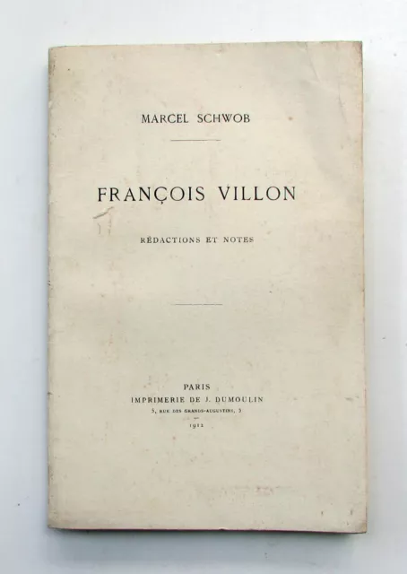 (Marcel Schwob) François Villlon, Imprimerie Dumoulin, 1912, ex. n° 21/100 H.C.