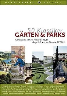 50 Klassiker Gärten & Parks. Gartenkunst von der Antike ... | Buch | Zustand gut