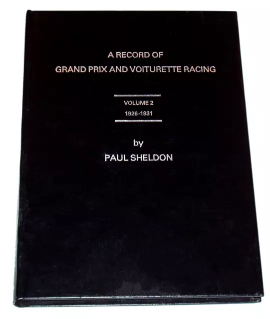 RECORD OF GRAND PRIX AND VOITURETTE RACING VOL 2 1926-1931 by Sheldon * SIGNED #