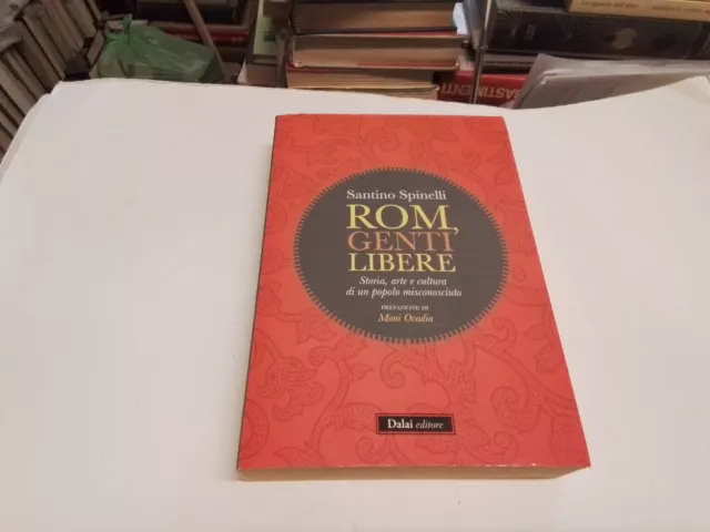 ROM, GENTI LIBERE - Santino Spinelli - 1a ed. 2012 Dalai Editore, 15s23